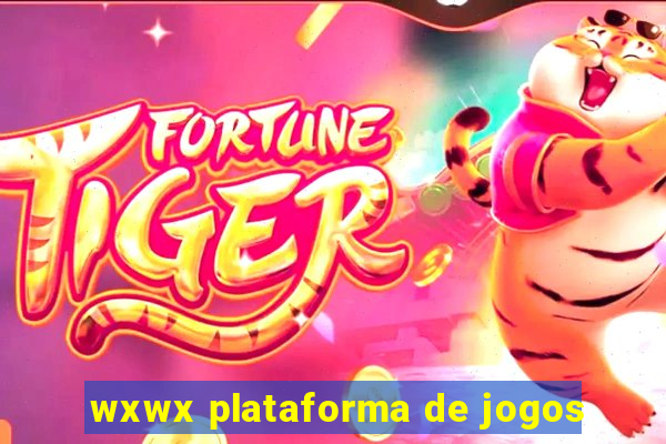 wxwx plataforma de jogos